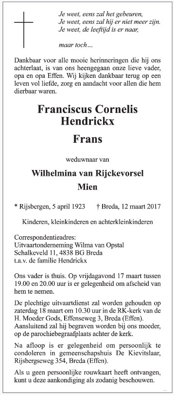Frans Hendrickx uit Effen (gemeente Princenhage-Breda) overleed op 12 maart 2017. Hij was erg geliefd op Effen.