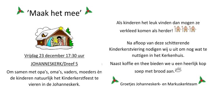 Maak het mee! Onder deze titel vindt er op 23 december 2016 een kinderkerstviering plaats in de Johanneskerk aan de Dreef van Princenhage-Breda.